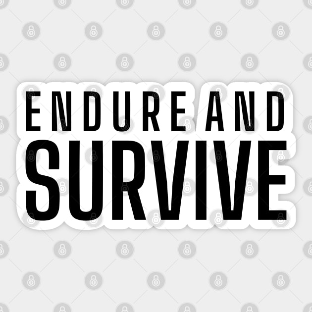 The Last of Us - Endure and Survive Sticker by oneduystore